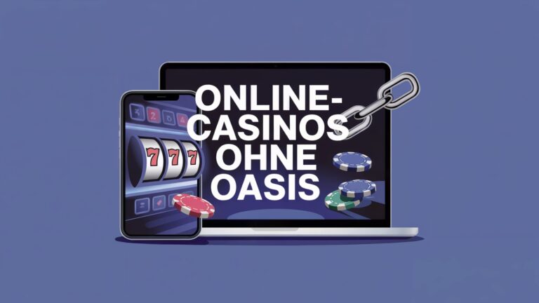 Online-Casinos ohne OASIS